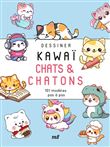 Dessiner kawaï - Chats et Chatons