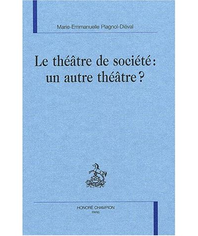 Le théâtre de société, un autre théâtre