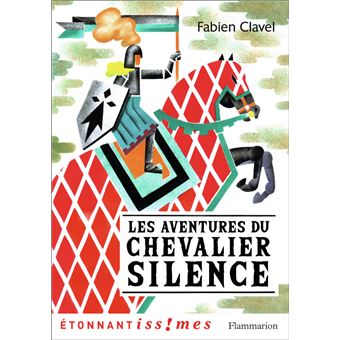 Les Aventures Du Chevalier Silence - 