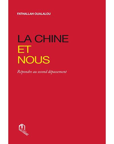 La Chine et nous - Fathallah Oualalou - broché