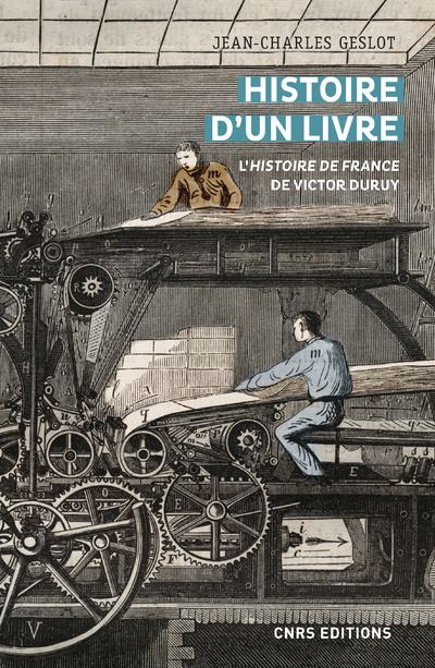 Couverture de Histoire d'un livre : l'"Histoire de France" de Victor Duruy (1858)