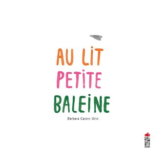 Au lit petite baleine