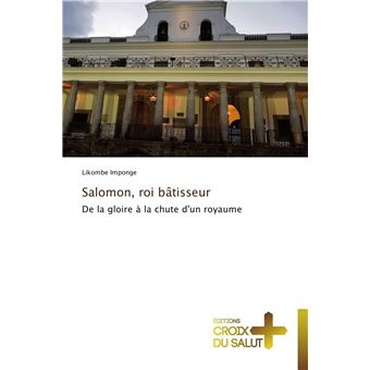 Salomon, roi bâtisseur