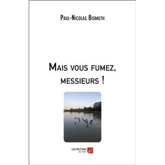 Mais vous fumez, messieurs ! - 1
