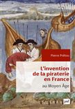 L'invention de la piraterie en France au Moyen Âge