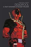 Deadpool : Il faut soigner le soldat Wilson - Marvel - Les grandes sagas