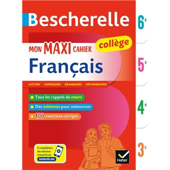 Bescherelle Mon Maxi Cahier De Français 6e, 5e, 4e, 3e Pour Progresser ...