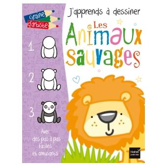 J'apprends à dessiner les animaux sauvages - broché