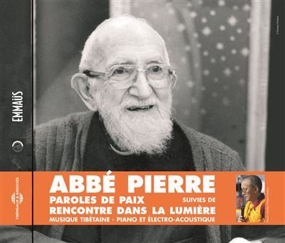 Paroles de paix de l'abbe pierre rencontres dans la lumiere