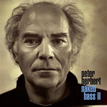 Naked Bass 2 - Peter Herbert - CD album - Achat & prix | fnac