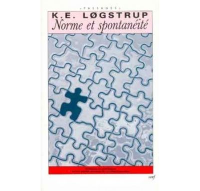 Norme et spontanéité - Knud Ejler Løgstrup - (donnée non spécifiée)