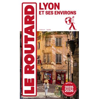 Guide du Routard Lyon et ses environs 2025/26