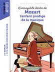 L'incroyable destin de Mozart, l'enfant prodige de la musique