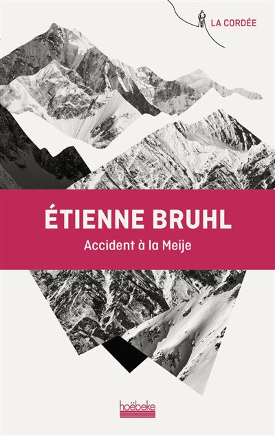 Accident à la Meije - Etienne Bruhl - Poche