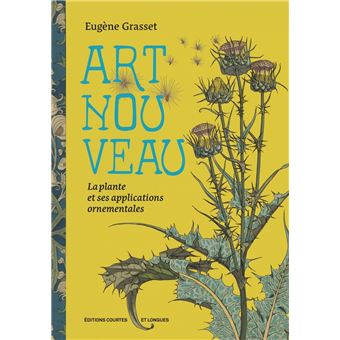 Art Nouveau - La Plante et ses applications ornementales