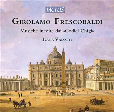 Œuvres pour orgue non-publiées du Codice Chigi