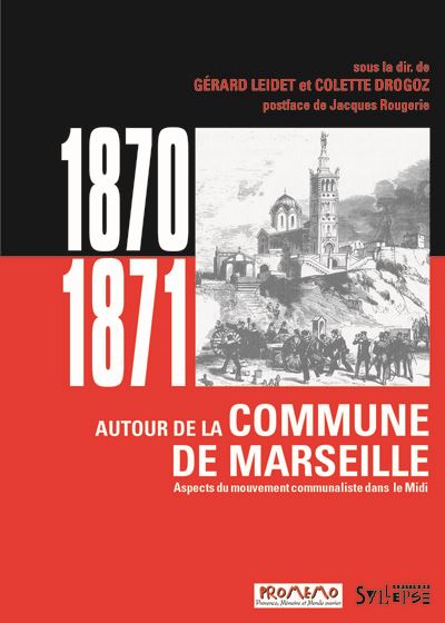 1870-1871 : autour de la Commune de Marseille