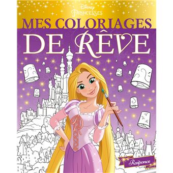 DISNEY PRINCESSES - Mes Coloriages de Rêve - Raiponce