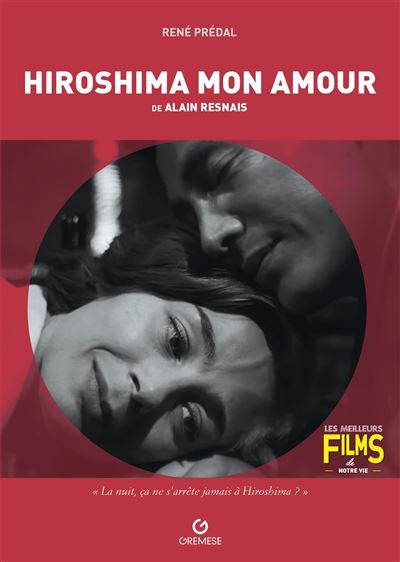 Hiroshima Mon Amour De Alain Resnais Dernier Livre De Rene Predal Precommande Date De Sortie Fnac