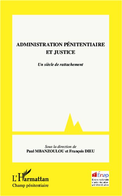 Administration pénitentiaire et justice - Paul Mbanzoulou - broché