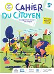 Cahier du citoyen Enseignement moral et civique 5e