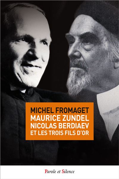 Maurice zundel nicolas berdiaev et les trois fils d'or