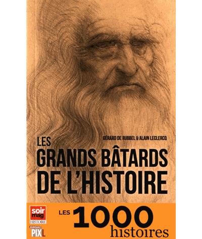 Les grands bâtards de l'Histoire