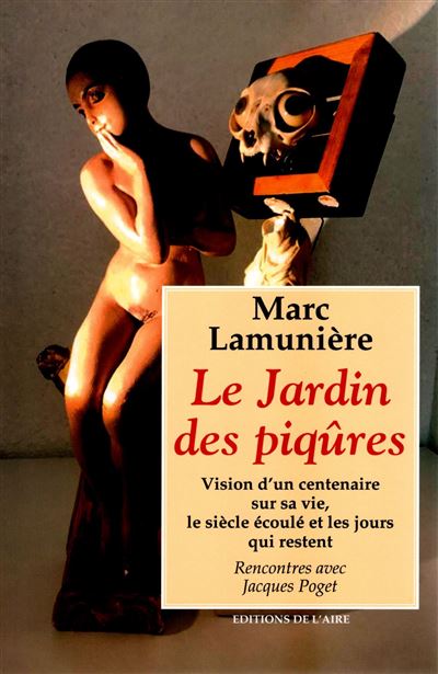 Le jardin des piqûres - Marc Lamuniere - broché
