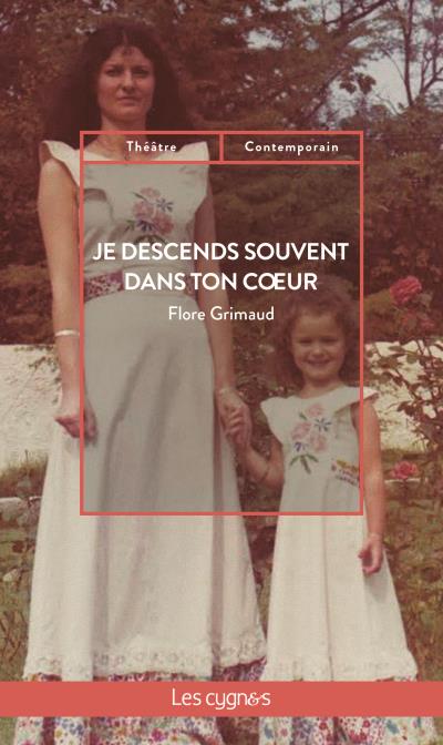 Je descends souvent dans ton cœur