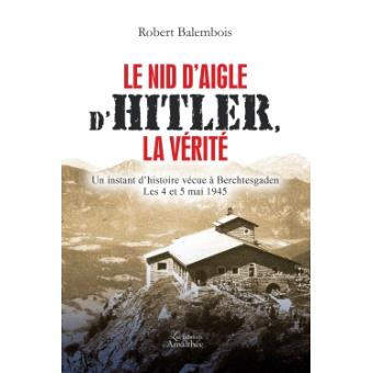 Le nid d'aigle d'Hitler, la vérité - 1