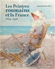 Les Peintres roumains et la France