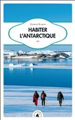 Habiter l’Antarctique