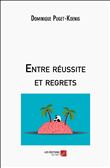 Entre réussite et regrets