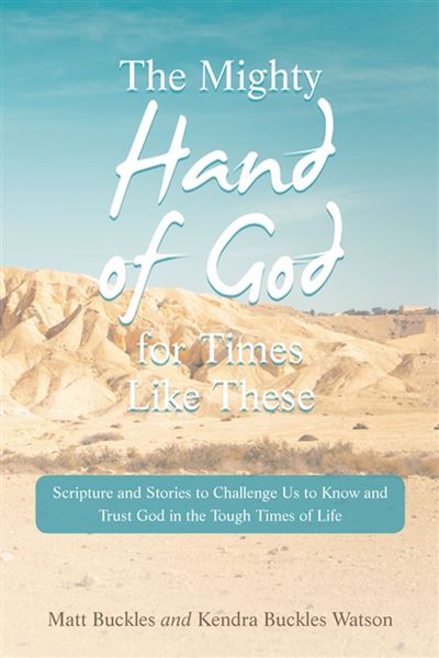 the-mighty-hand-of-god-for-times-like-these-scripture-and-stories-to