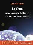 Le plan pour sauver la Terre - Les extraterrestres veillent