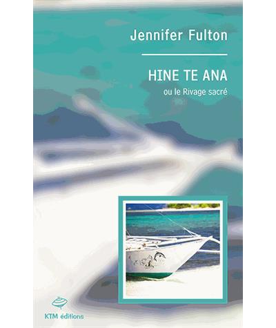 Hine te Ana ou le rivage sacré