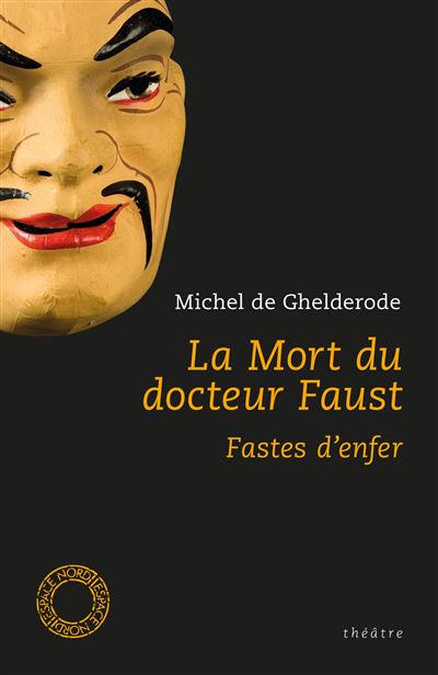 La mort du docteur faust - Michel De Ghelderode - Poche