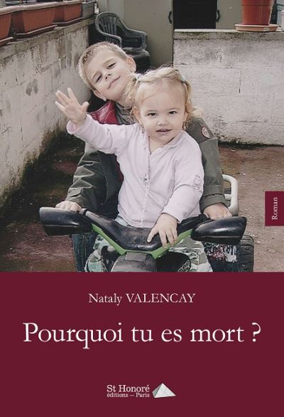 Pourquoi tu es mort ? - Nataly Valencay - broché