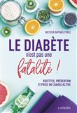 Le diabète n'est pas une fatalité !