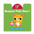 Pousser - tourner - soulever - bonjour petit ours !