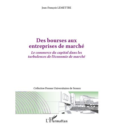Des bourses aux entreprises de marché - Jean-François Lemettre - broché