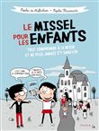 Le missel pour les enfants - Tout comprendre à la messe et ne plus jamais s'y ennuyer