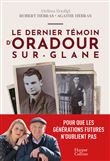 Le dernier témoin d'Oradour-sur-Glane