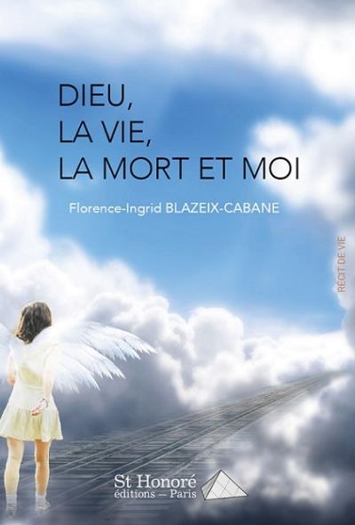 Dieu, la vie, la mort et moi