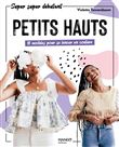 Petits hauts : 10 modèles pour se lancer en couture