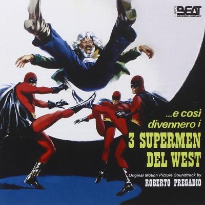 E Cosi Divennero I 3 Supermen Del West