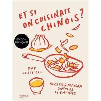 Et si on cuisinait chinois ?