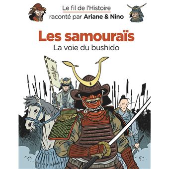 Le fil de l'Histoire raconté par Ariane & Nino - Les samouraïs