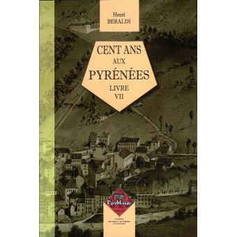 Cent ans aux pyrenees livre vi