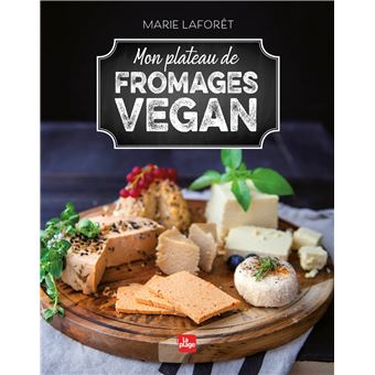 Mon plateau de fromages vegan